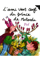 L'ami vert cerf du prince de motordu