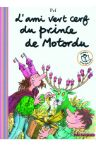 L'ami vert cerf du prince de motordu