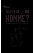 Qu'est-ce qu'un homme ?