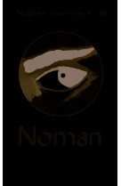 Nobles guerriers, iii : noman