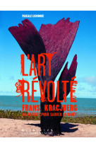 L'art revolte, frans kracjberg