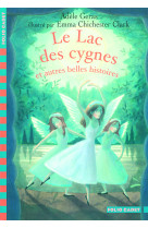 Le lac des cygnes et autres belles histoires