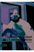 Le médecin volant / l'amour médecin