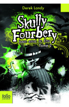 Skully fourbery, 2 : skully fourbery joue avec le feu