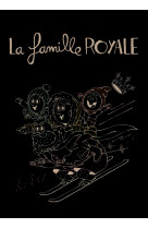 La famille royale, 2 : objectif médaille d'or