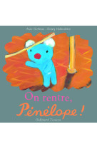 On rentre, pénélope !