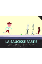 La saucisse partie