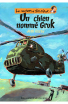 Les aventures de tim et gruk, i : un chien nommé gruk