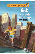 Gruk sur la piste des hot dogs