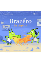 Brazero la dispute