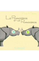 Le rhinoceros et le rhinoceros