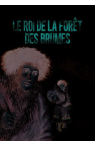 Le roi de la forêt des brumes