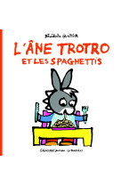 L'âne trotro et les spaghettis