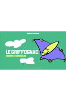 Le griffognac contre le grobidum