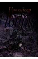 Une saison avec les loups