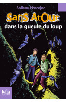 Sans atout, 6 : sans atout dans la gueule du loup