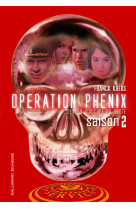 Opération phénix (tome 2-saison 2)