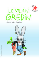 Le vilain gredin