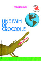 Une faim de crocodile