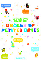 Le grand livre de jeux droles de petites betes