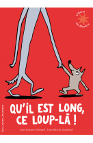 Qu'il est long, ce loup-là !