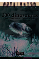 200 dinosaures et autres animaux préhistoriques