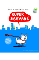 Super sauvage