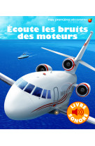 Ecoute les bruits des moteurs