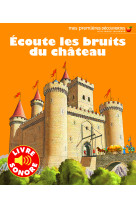 Ecoute les bruits du chateau