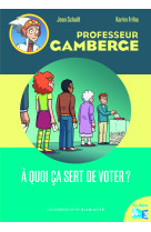 A quoi ca sert de voter ?