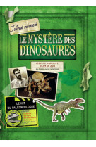 Le mystère des dinosaures le journal retrouvé...