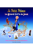 Le petit prince - le grand livre de jeux