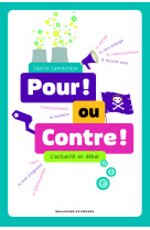 Pour ! ou contre ! l'actualité en débat