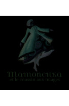 Mamouchka et le coussin aux nuages