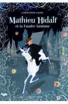 Mathieu hidalf et la foudre fantôme