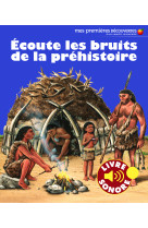 Ecoute les bruits de la prehistoire