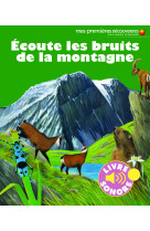 Ecoute les bruits de la montagne