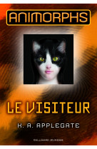 Animorphs, 2 : le visiteur