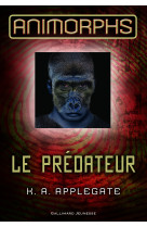 Animorphs, 5 : le prédateur