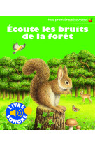 Ecoute les bruits de la foret