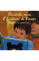 Raconte-moi l'histoire de l'ours