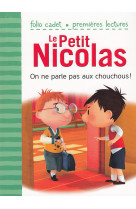 Le petit nicolas - on ne parle pas aux chouchous !