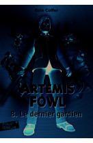 Artemis fowl, 8 : le dernier gardien