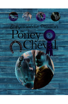 Encyclopédie passion du poney et du cheval