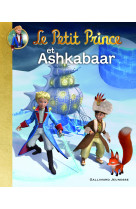 Le petit prince et ashkabaar