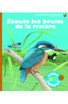 Ecoute les bruits de la riviere