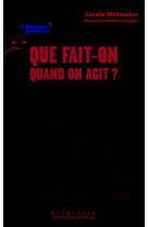 Que fait-on quand on agit ?