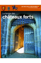 Le temps des châteaux forts