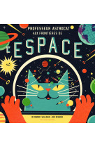 Professeur astrocat : aux frontières de l'espace