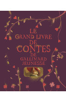 Le grand livre de contes de gallimard jeunesse